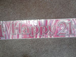 Banners & sashes - 21st  Banners - assorted designs